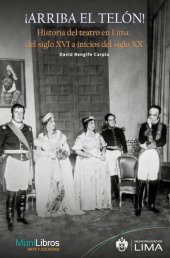 book ¡Arriba el telón! Historia del teatro en Lima: del siglo XVI a inicios del siglo XX