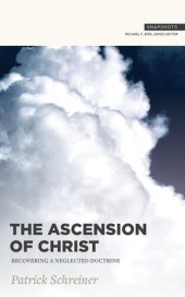 book Ascension of Christ: Recovering a neglected doctrine