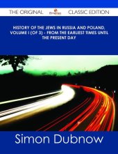 book History of the Jews in Russia and Poland, Volume 1 [of 3]