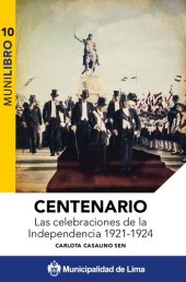 book Centenario. Las celebraciones de la Independencia 1921-1924 (Perú)