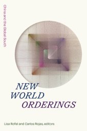 book New World Orderings: China and the Global South