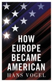 book How Europe Became American