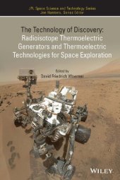 book The Technology of Discovery: Radioisotope Thermoelectric Generators and Thermoelectric Technologies for Space Exploration