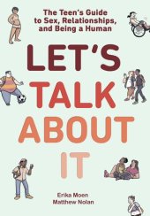 book Let's Talk About It: The Teen's Guide to Sex, Relationships, and Being a Human (A Graphic Novel)
