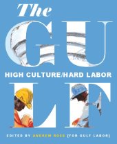 book The Gulf: High Culture/Hard Labor