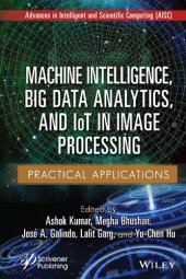 book Machine Intelligence, Big Data Analytics, and IoT in Image Processing: Practical Applications