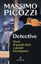 book Detective. Storie di grandi sbirri e geniali investigatori