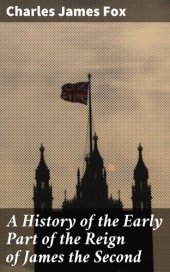 book A History of the Early Part of the Reign of James the Second