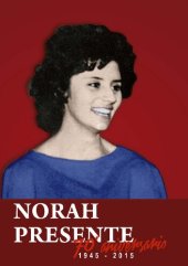 book Norah presente 1945-2015, 70° aniversario [contiene afirmaciones negacionistas]