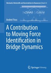 book A Contribution to Moving Force Identification in Bridge Dynamics