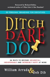 book Ditch. Dare. Do!: 3D Personal Branding for Executives