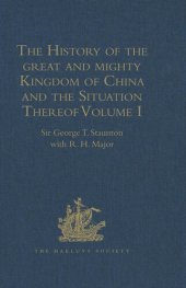 book The History of the Great and Mighty Kingdom of China and the Situation Thereof Volume I