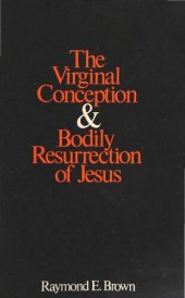 book The Virginal Conception and Bodily Resurrection of Jesus