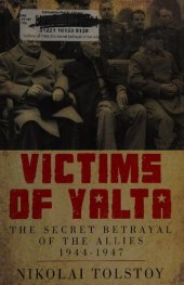 book Victims of Yalta: The Secret Betrayal of the Allies: 1944-1947