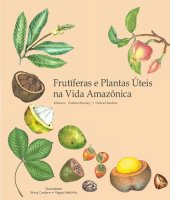 book Frutíferas e Plantas Úteis na Vida Amazônica