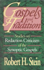 book Gospels and Tradition: Studies on Redaction Criticism of the Synoptic Gospels