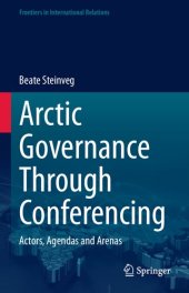 book Arctic Governance Through Conferencing: Actors, Agendas and Arenas