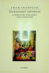 book Trubadurzy imperium. Literatura rosyjska i kolonializm