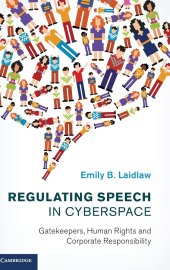 book Regulating Speech in Cyberspace: Gatekeepers, Human Rights and Corporate Responsibility