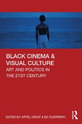 book Black Cinema & Visual Culture: Art and Politics in the 21st Century