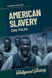 book American Slavery on Film