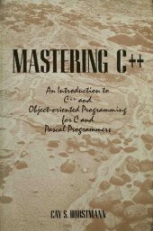 book Mastering C++: An Introduction to C++ and Object-Oriented Programming for C and Pascal Programmers