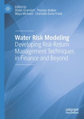 book Water Risk Modeling: Developing Risk-Return Management Techniques in Finance and Beyond