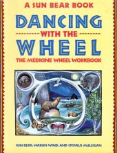 book Dancing with the Wheel: Medicine Wheel Workbook