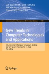 book New Trends in Computer Technologies and Applications: 25th International Computer Symposium, ICS 2022, Taoyuan, Taiwan, December 15–17, 2022, Proceedings