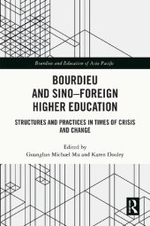 book Bourdieu and Sino–Foreign Higher Education: Structures and Practices in Times of Crisis and Change