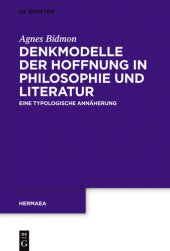 book Denkmodelle der Hoffnung in Philosophie und Literatur: Eine typologische Annäherung