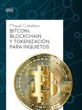 book Bitcoin, Blockchain y tokenización para inquietos (Spanish Edition)