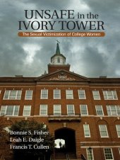 book Unsafe in the Ivory Tower: The Sexual Victimization of College Women