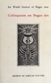 book Colloquium: Function and Significance of African Negro Art in the Life of the People and for the People: March 30-April 8, 1966