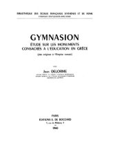 book Gymnasion: étude sur les monuments consacrés a l'education en Gréce (des origines à l'Empire Romain)