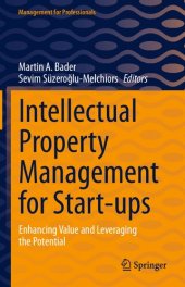 book Intellectual Property Management for Start-ups: Enhancing Value and Leveraging the Potential