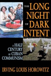 book The Long Night of Dark Intent: A Half Century of Cuban Communism