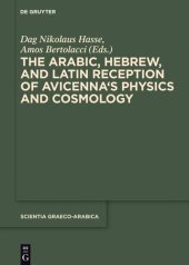 book The Arabic, Hebrew and Latin Reception of Avicenna's Physics and Cosmology