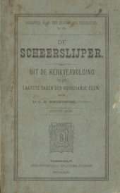 book De scheerslijper. Uit de kerkvervolging in de laatste dagen der voorgaande eeuw. Deel 1