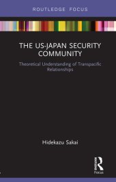 book The US-Japan Security Community: Theoretical Understanding of Transpacific Relationships