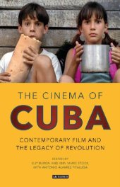 book The Cinema of Cuba: Contemporary Film and the Legacy of Revolution