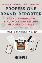 book Professione Brand Reporter: Brand journalism e nuovo storytelling nell'era digitale (Italian Edition)