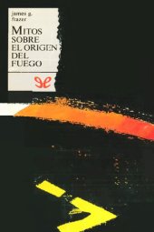 book Mitos sobre el origen del fuego