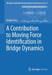 book A Contribution to Moving Force Identification in Bridge Dynamics