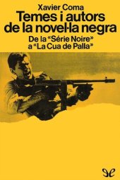 book Temes i autors de la novel·la negra. De la «Série Noire» a «La Cua de Palla»