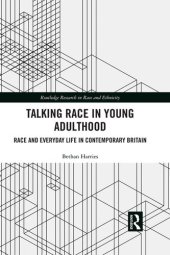 book Talking Race in Young Adulthood: Race and Everyday Life in Contemporary Britain