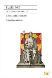 book El ateísmo. La aventura de pensar libremente en España