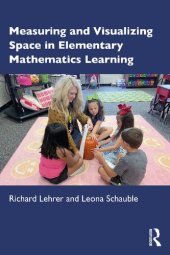 book Measuring and Visualizing Space in Elementary Mathematics Learning