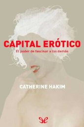 book Capital erótico: el poder de fascinar a los demás