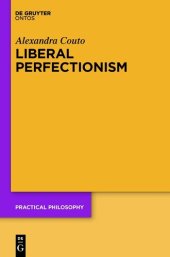 book Liberal Perfectionism: The Reasons that Goodness Gives